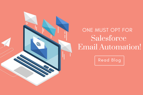 One Must Opt For Salesforce Email Automation