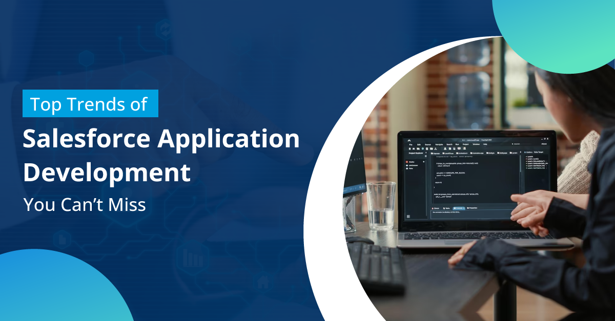 Top Trends of Salesforce Application Development
