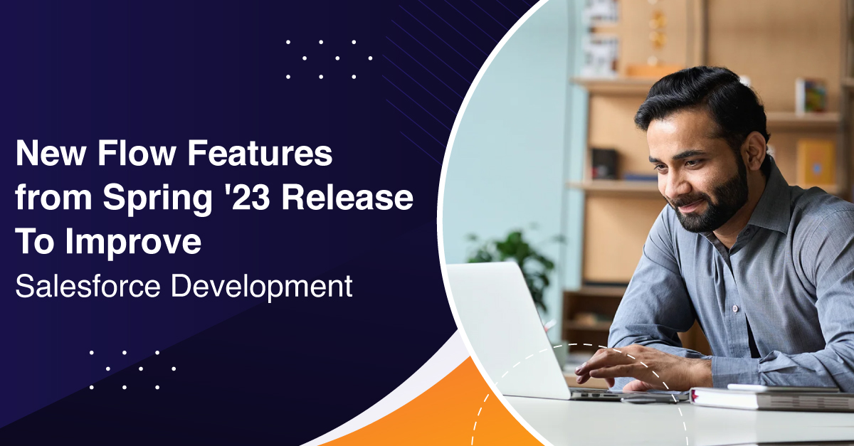 Flow Features from Spring ‘23 Release