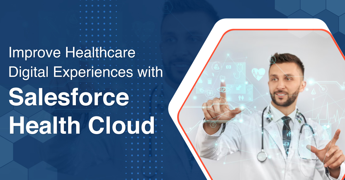 Improve Healthcare Digital Experiences