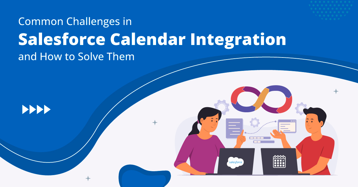 Common Challenges in Salesforce Calendar Integration and How to Solve Them